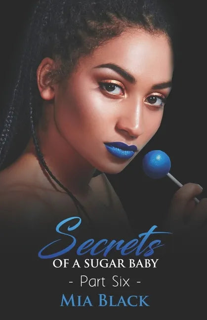 Secrets Of A Sugar Baby 6 - Paperback