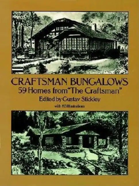 Craftsman Bungalows: 59 Homes from the Craftsman - Paperback