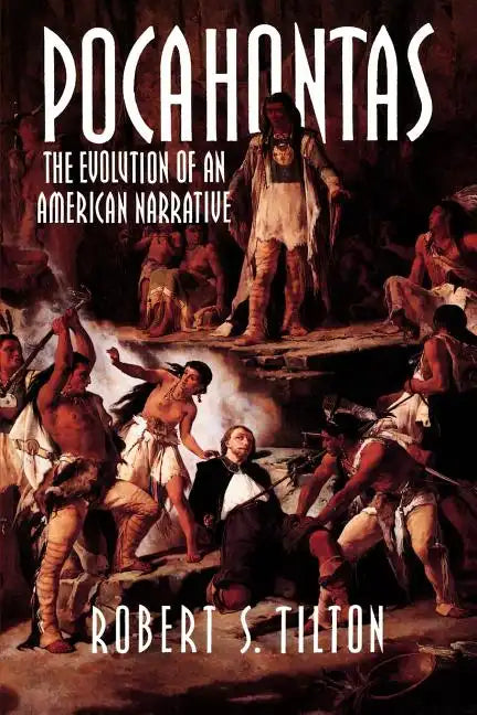 Pocahontas: The Evolution of an American Narrative - Paperback