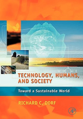 Technology, Humans, and Society: Toward a Sustainable World - Hardcover