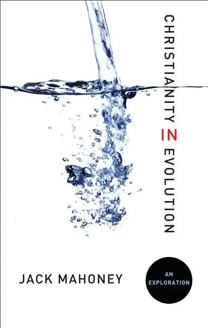 Christianity in Evolution: An Exploration - Paperback