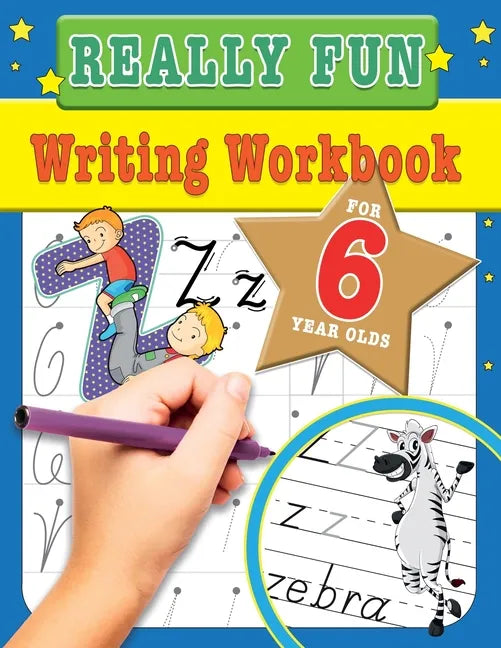 Really Fun Writing Workbook For 6 Year Olds: Fun & educational writing activities for six year old children - Paperback