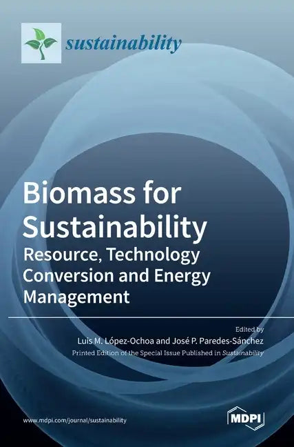 Biomass for Sustainability: Resource, Technology Conversion and Energy Management - Hardcover