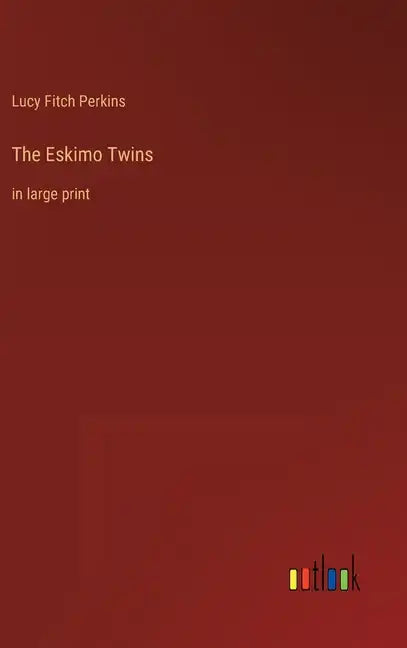 The Eskimo Twins: in large print - Hardcover