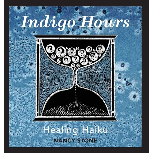 Indigo Hours: Healing Haiku - Hardcover