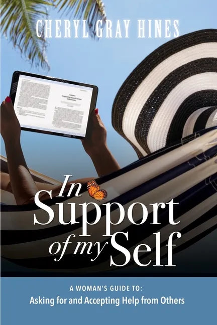 In Support of Myself: A woman's guide to asking for and accepting help from others. - Paperback