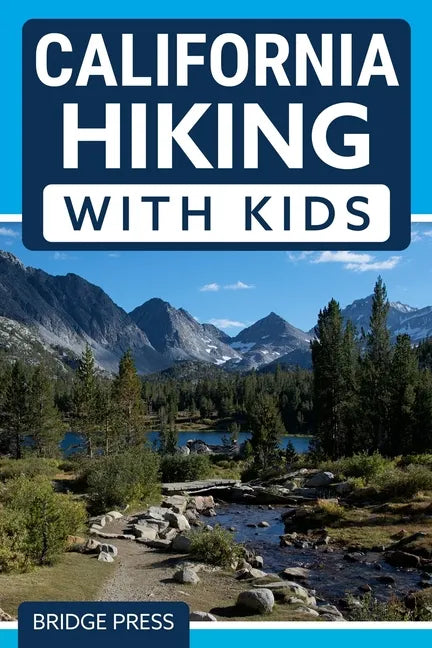 ﻿California Hiking with Kids - Paperback