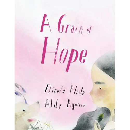 A Grain of Hope: A picture book about refugees - Paperback