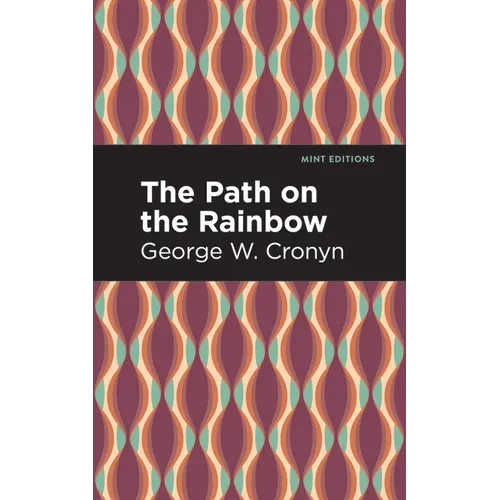The Path on the Rainbow: An Anthology of Songs and Chants from the Indians of North America - Paperback