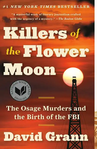 Killers of the Flower Moon: The Osage Murders and the Birth of the FBI - Paperback