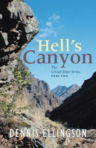 Hells Canyon: The Circuit Rider Series, Part Two - Paperback