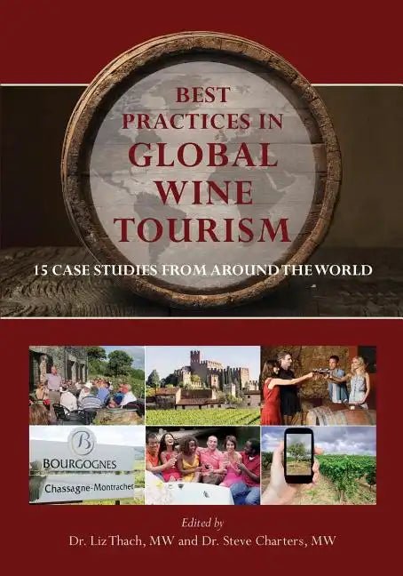 Best Practices in Global Wine Tourism: 15 Case Studies from Around the World - Paperback