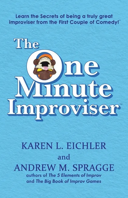 The One Minute Improviser: Learn the secrets of being a truly great improviser! - Paperback