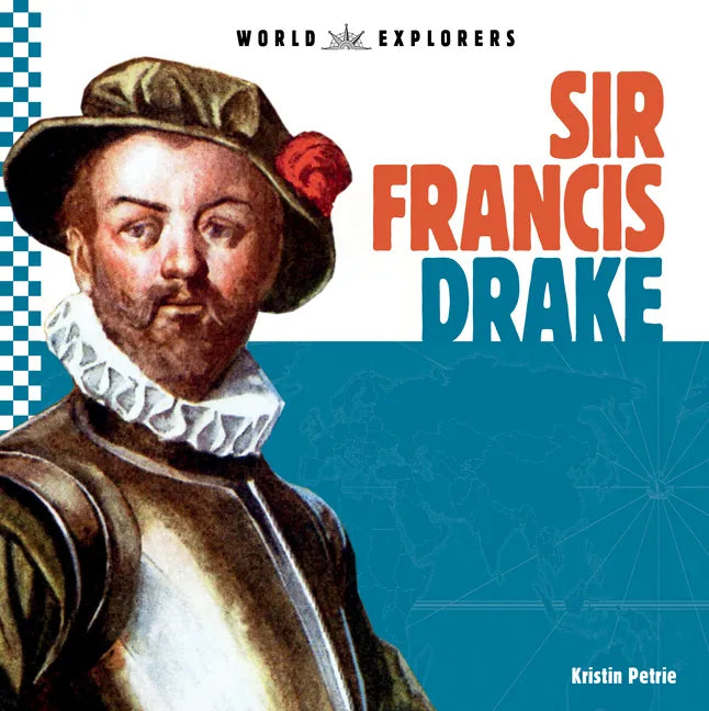 Sir Francis Drake - Library Binding
