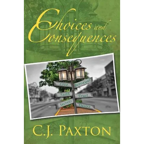 Choices and Consequences - Paperback