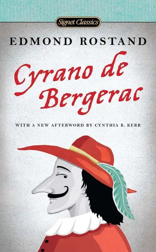 Cyrano de Bergerac: A Heroic Comedy in Five Acts - Paperback