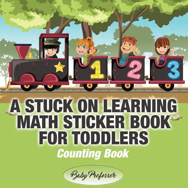 A Stuck on Learning Math Sticker Book for Toddlers - Counting Book - Paperback