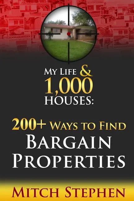 My Life & 1,000 Houses - 200+ Ways to Find Bargain Properties - Paperback