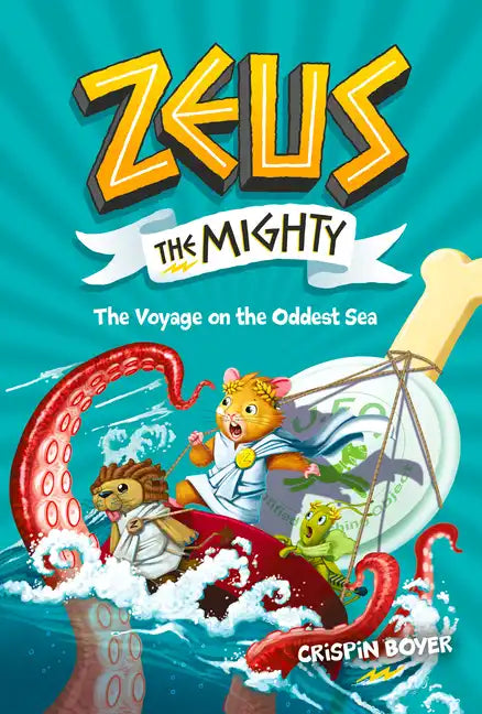 Zeus the Mighty: The Voyage on the Oddest Sea (Book 5) - Hardcover