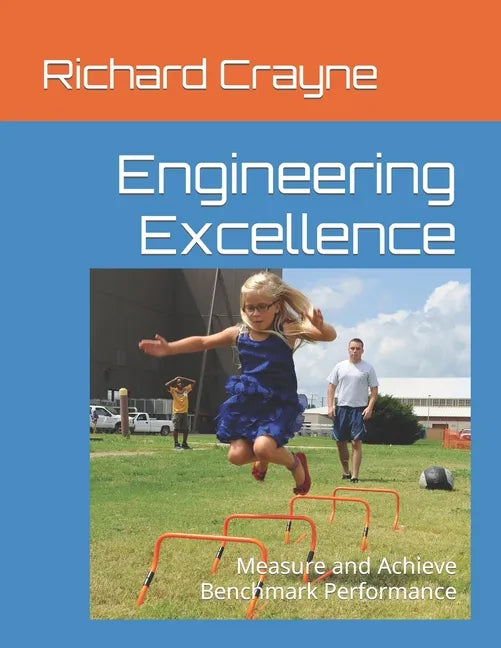Engineering Excellence: Measure and Achieve Benchmark Performance - Paperback
