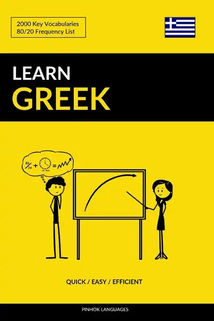Learn Greek - Quick / Easy / Efficient: 2000 Key Vocabularies - Paperback
