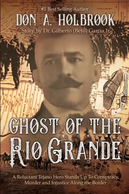 Ghost of the Rio Grande: The U.S. Border War and Punitive Expedition into Mexico 1916-1917 - Paperback