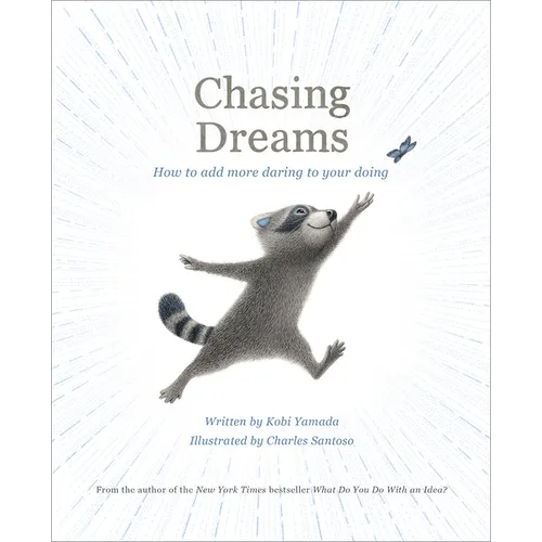 Chasing Dreams: How to Add More Daring to Your Doing - Hardcover