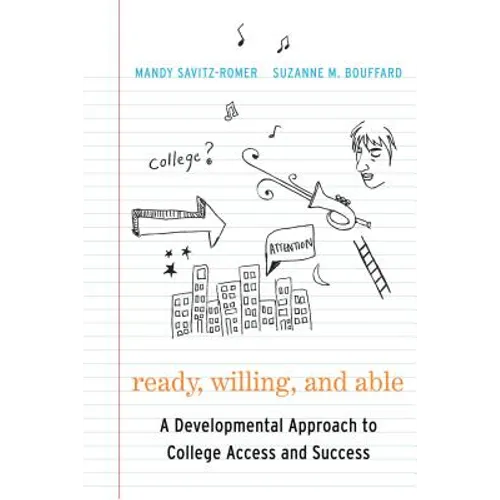 Ready, Willing, and Able: A Developmental Approach to College Access and Success - Paperback