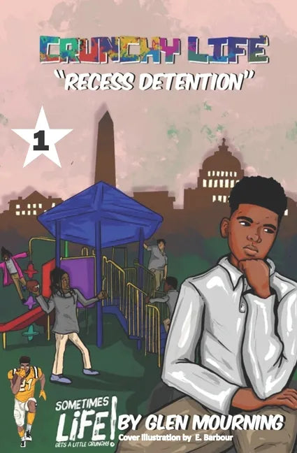 Crunchy Life: Recess Detention - Paperback