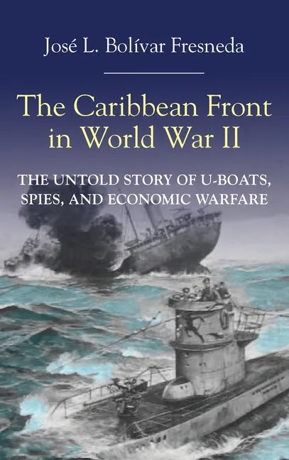 The Caribbean Front in World War II - Hardcover