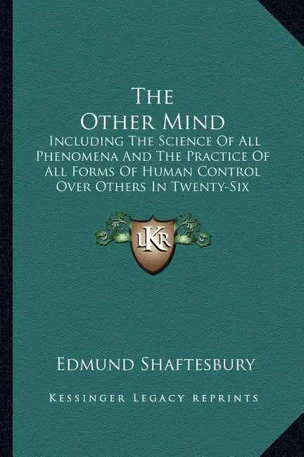 The Other Mind: Including the Science of All Phenomena and the Practice of All Forms of Human Control Over Others in Twenty-Six Cycles - Paperback