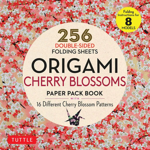 Origami Cherry Blossoms Paper Pack Book: 256 Double-Sided Folding Sheets with 16 Different Cherry Blossom Patterns with Solid Colors on the Back (Incl - Paperback