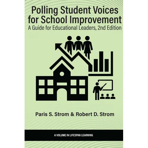 Polling Student Voices for School Improvement: A Guide for Educational Leaders - Hardcover