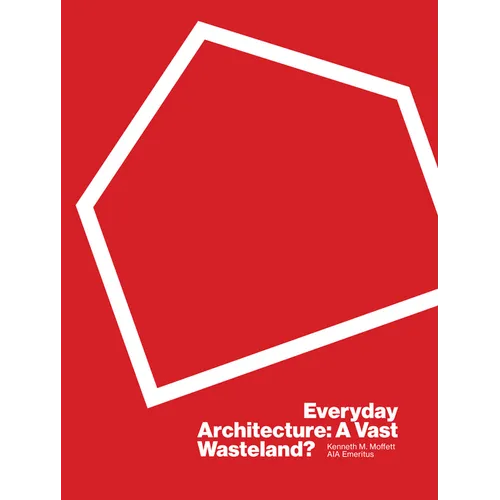 Everyday Architecture: A Vast Wasteland - Paperback