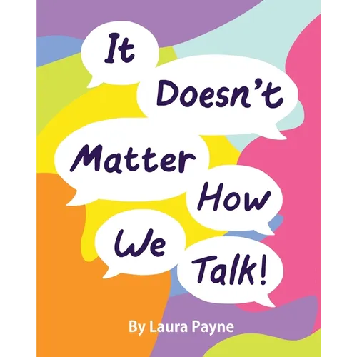 It Doesn't Matter How We Talk - Paperback
