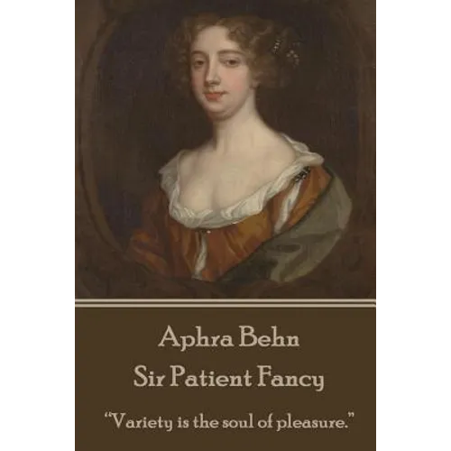 Aphra Behn - Sir Patient Fancy: 