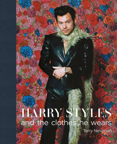 Harry Styles: And the Clothes He Wears - Hardcover