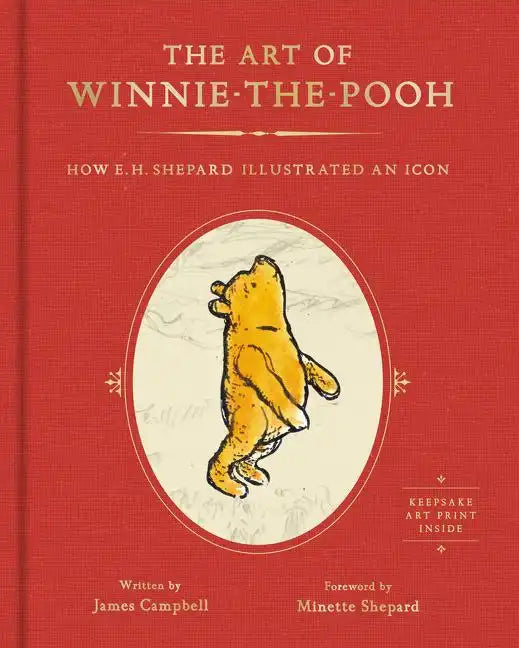 The Art of Winnie-The-Pooh: How E. H. Shepard Illustrated an Icon - Hardcover