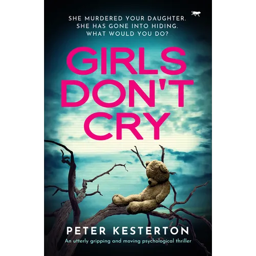 Girls Don't Cry: An utterly gripping and moving psychological thriller - Paperback