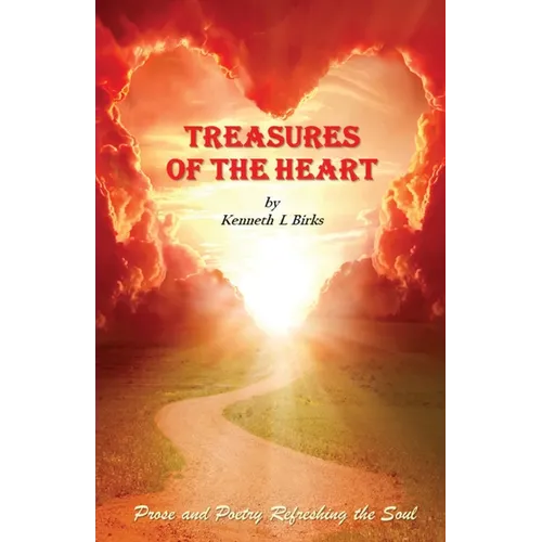 Treasures of the Heart: Prose and Poetry Refreshing the Soul - Paperback