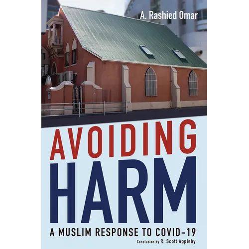 Avoiding Harm: A Muslim Response to Covid-19 - Hardcover