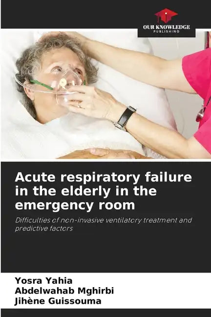 Acute respiratory failure in the elderly in the emergency room - Paperback