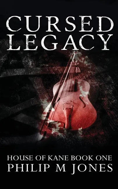 Cursed Legacy: House of Kane Book One - Paperback