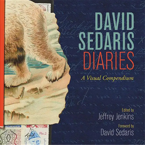 David Sedaris Diaries: A Visual Compendium - Hardcover
