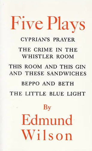 Five Plays: Cyprian's Prayer, the Crime in the Whistler Room, This Room and This Gin and These Sandwiches, Beppo and Beth, the Little Blue Light - Paperback