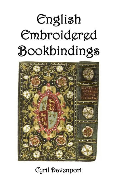 English Embroidered Bookbindings - Hardcover