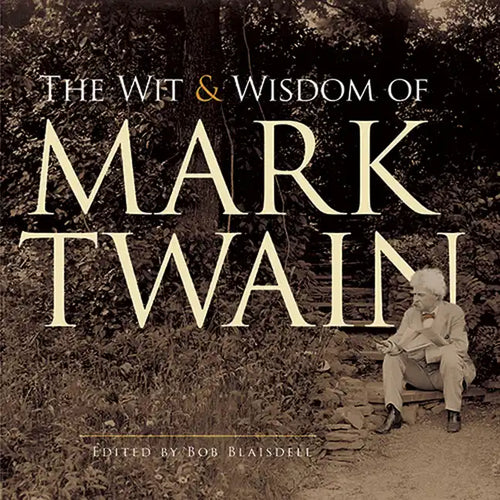 The Wit and Wisdom of Mark Twain - Paperback