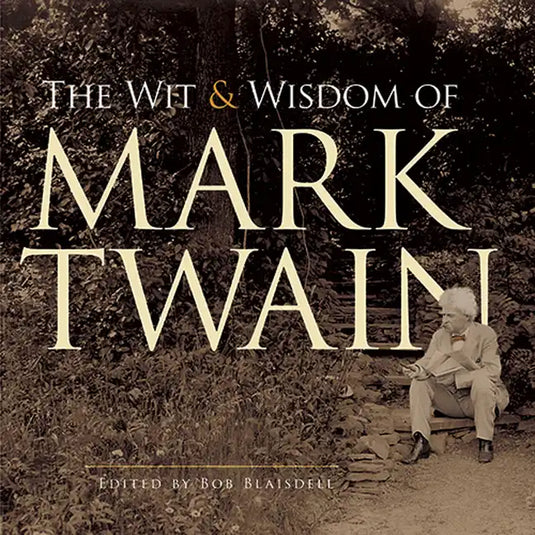 The Wit and Wisdom of Mark Twain - Paperback