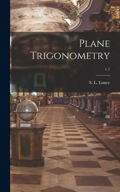 Plane Trigonometry; v.1 - Hardcover