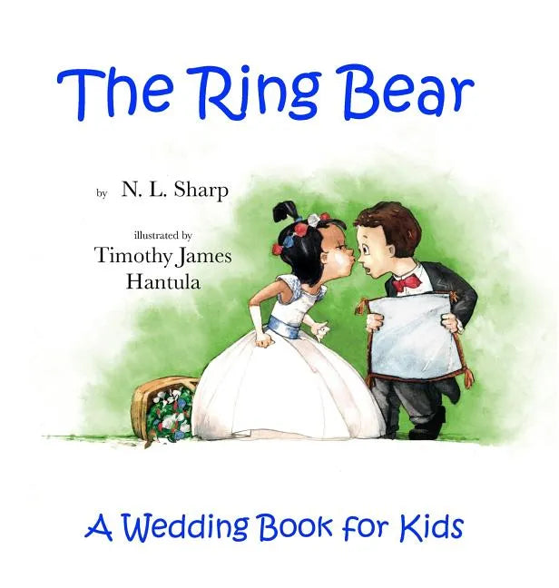 The Ring Bear: A Wedding Book for Kids - Hardcover